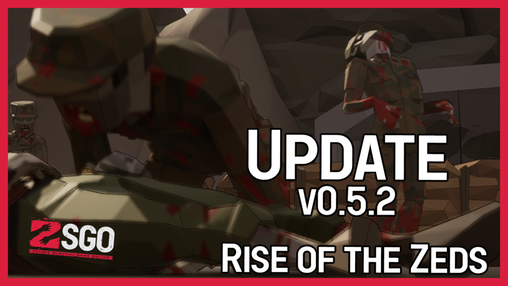 Rise of the Zeds - Update v0.5.2 | Zombie Survival Game Online